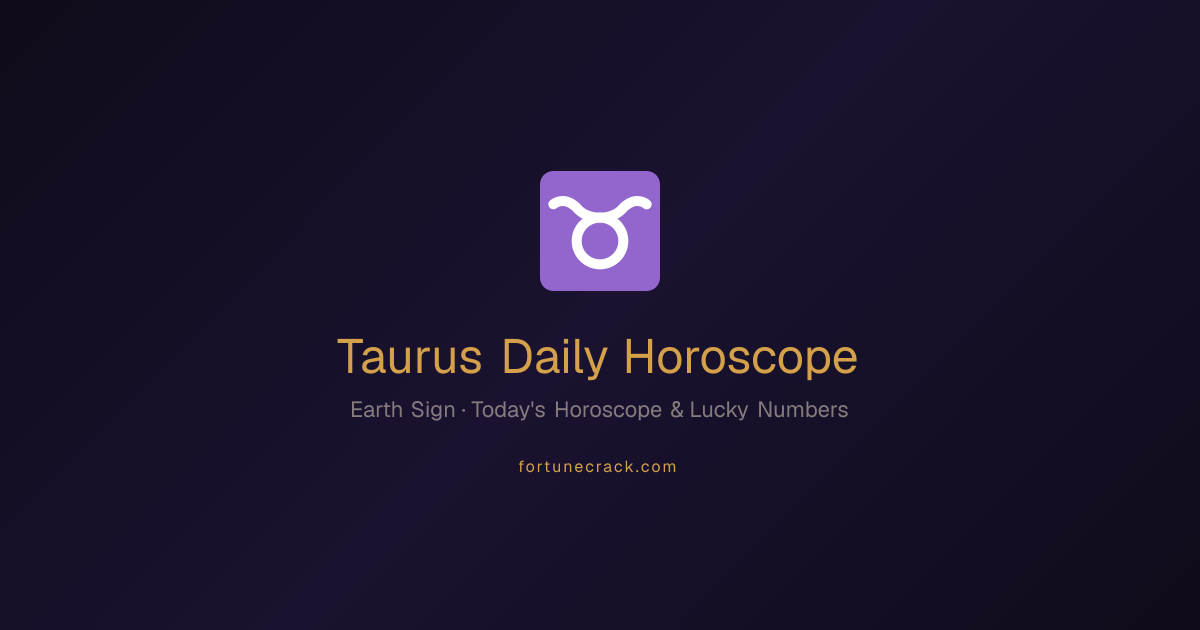 Taurus Daily Horoscope Today - Monday, October 12, 2026 | Fortune Cookie